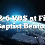 6/2-6 VBS at First Baptist Benton