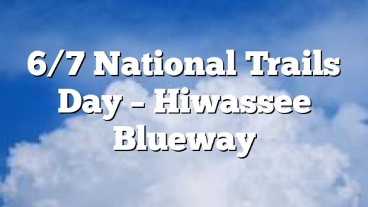 6/7 National Trails Day – Hiwassee Blueway