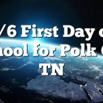 8/6 First Day of School for Polk Co., TN