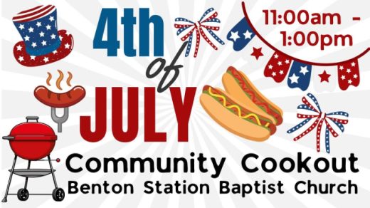 4th of July Community Cookout at Benton Station Baptist Church
