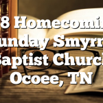 6/8 Homecoming Sunday Smyrna Baptist Church Ocoee, TN