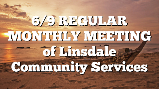 6/9 REGULAR MONTHLY MEETING of Linsdale Community Services