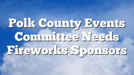 Polk County Events Committee Needs Fireworks Sponsors