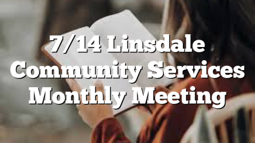7/14 Linsdale Community Services Monthly Meeting