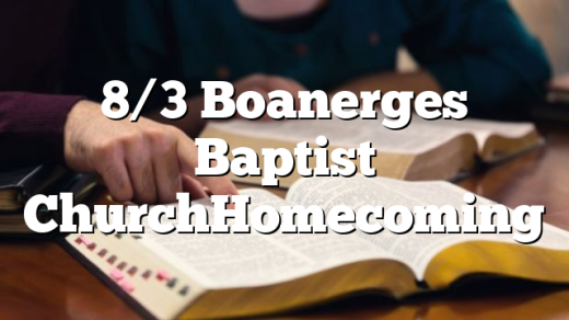 8/3 Boanerges Baptist Church Homecoming