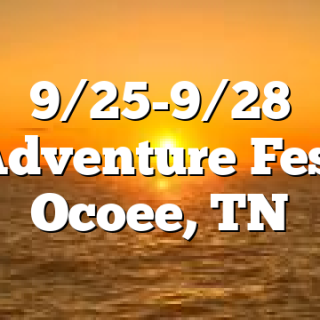 9/25-9/28 Adventure Fest Ocoee, TN