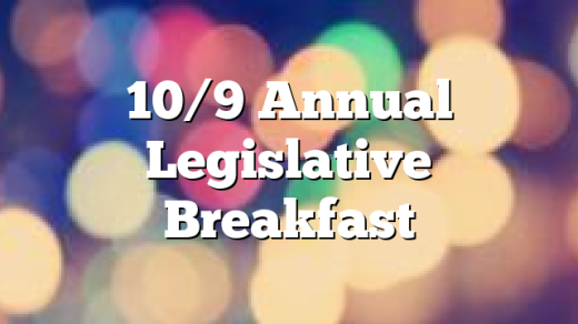 10/9 Annual Legislative Breakfast
