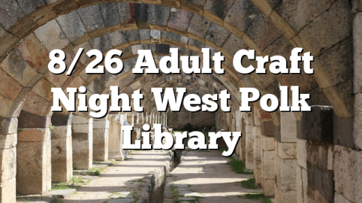 8/26 Adult Craft Night West Polk Library