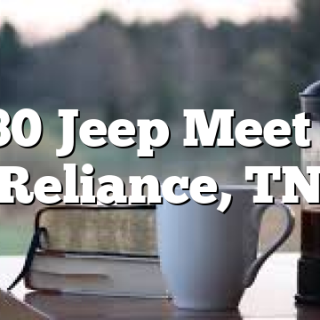 8/30 Jeep Meet Up Reliance, TN