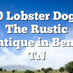 8/30 Lobster Dogs at The Rustic Barntique in Benton, TN