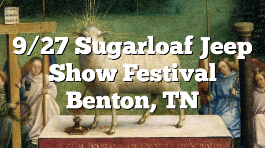 9/27 Sugarloaf Jeep Show Festival Benton, TN