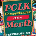 9/13 Polk Homeschooler of the Month is Open for Entries
