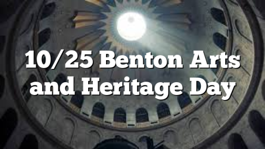10/25 Benton Arts and Heritage Day