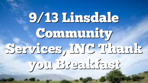9/13  Linsdale Community Services, INC Thank you Breakfast