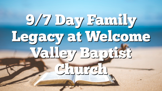 9/7 Day Family Legacy at Welcome Valley Baptist Church
