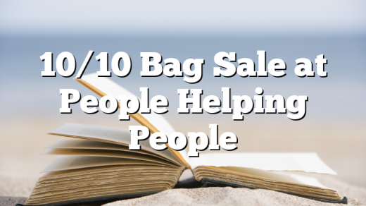 10/10 Bag Sale at People Helping People