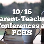 10/16 Parent-Teacher Conferences at PCHS