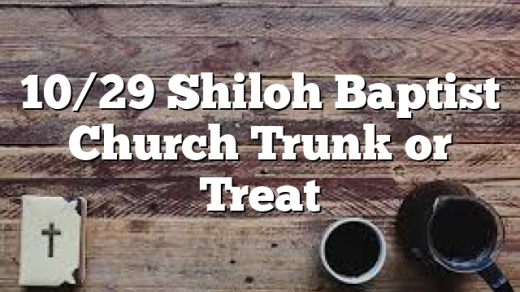 10/29 Shiloh Baptist Church Trunk or Treat