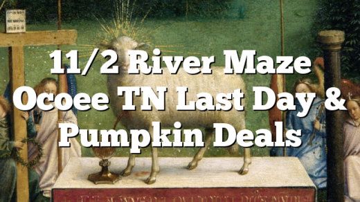 11/2 River Maze Ocoee TN Last Day & Pumpkin Deals