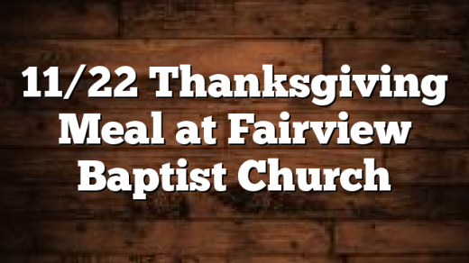 11/22 Thanksgiving Meal at Fairview Baptist Church