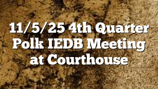 11/5/25 4th Quarter Polk IEDB Meeting at Courthouse