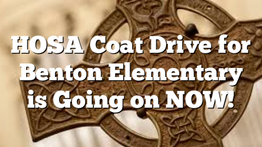 HOSA Coat Drive for Benton Elementary is Going on NOW!