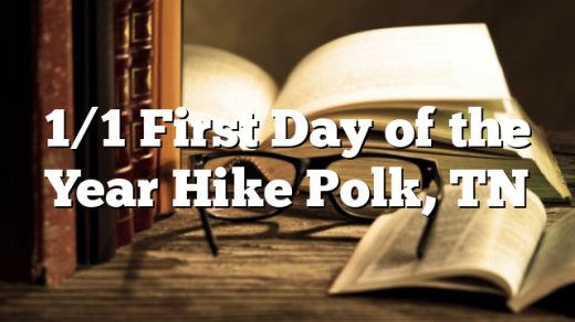 1/1 First Day of the Year Hike Polk, TN
