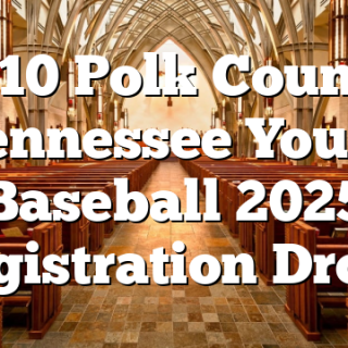 1/10 Polk County Tennessee Youth Baseball 2025 Registration Drops