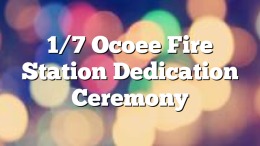 1/7 Ocoee Fire Station Dedication Ceremony