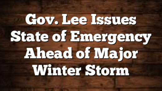 Gov. Lee Issues State of Emergency Ahead of Major Winter Storm