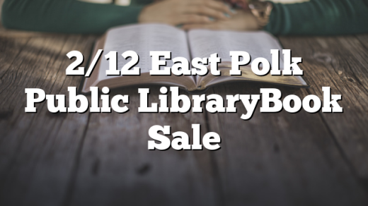 2/12 East Polk Public Library&nbsp;Book Sale