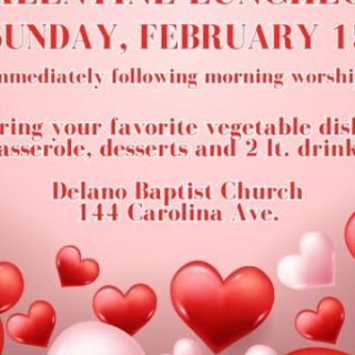 2/15 Delano Baptist Church Valentine Luncheon