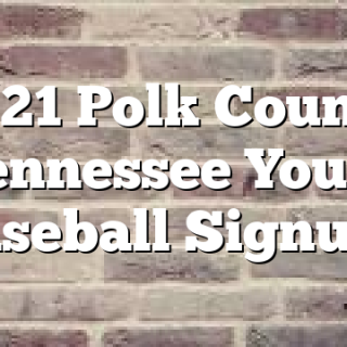 2/21 Polk County Tennessee Youth Baseball Signups