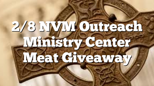 2/8 NVM Outreach Ministry Center Meat Giveaway