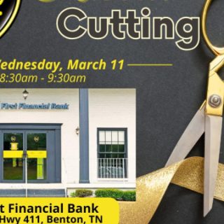 3/11 First Financial Bank Ribbon Cutting Benton, TN