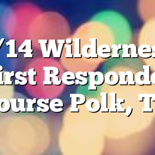 3/14 Wilderness First Responder Course Polk, TN