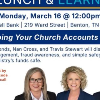 3/16 Lunch & Learn on  Church Account Safety Benton, TN