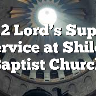 3/22 Lord’s Supper Service at Shiloh Baptist Church