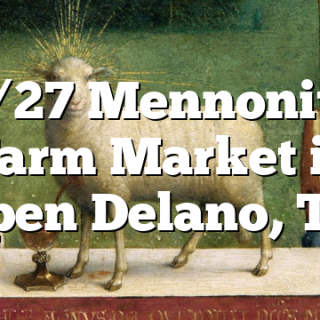 3/27 Mennonite Farm Market is Open Delano, TN
