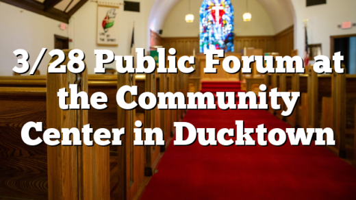 3/28 Public Forum at the Community Center in Ducktown