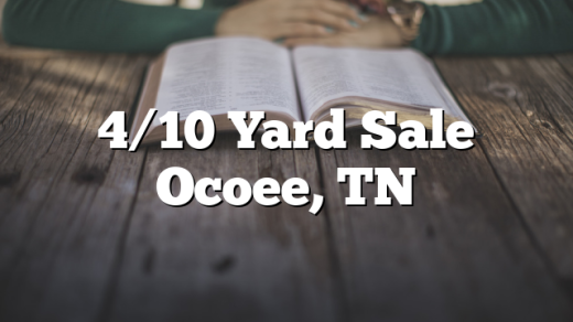 4/10 Yard Sale Ocoee, TN
