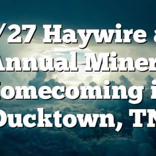 6/27 Haywire at Annual Miners Homecoming in Ducktown, TN