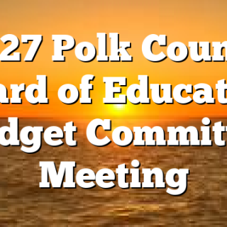 4/27 Polk County Board of Education Budget Committee Meeting
