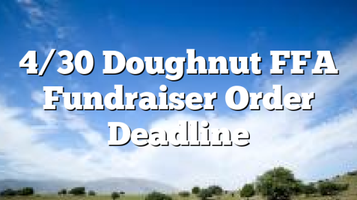 4/30 Doughnut FFA Fundraiser Order Deadline