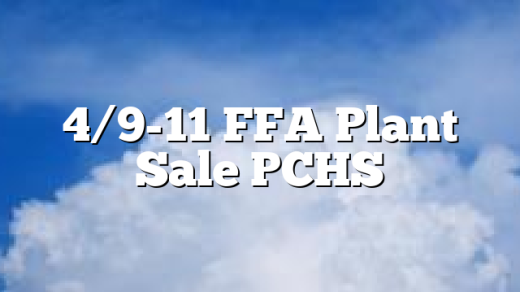4/9-11 FFA Plant Sale PCHS