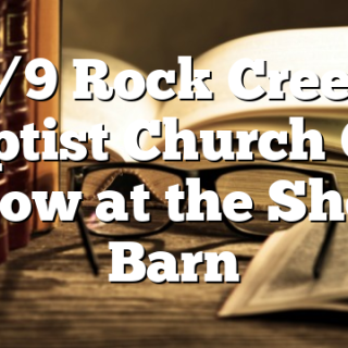 5/9 Rock Creek Baptist Church Car Show at the Show Barn