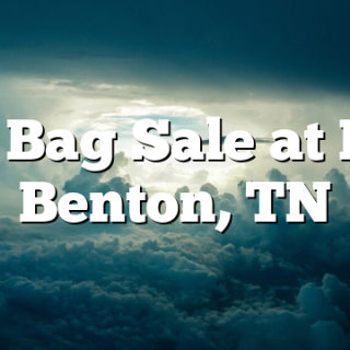 5/8 Bag Sale at PHP Benton, TN