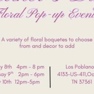 5/8-10 Mother’s Day Floral Pop-up Event Ocoee, TN