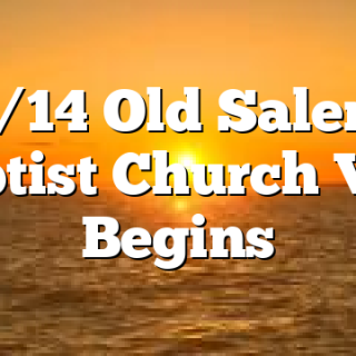 6/14 Old Salem Baptist Church VBS Begins