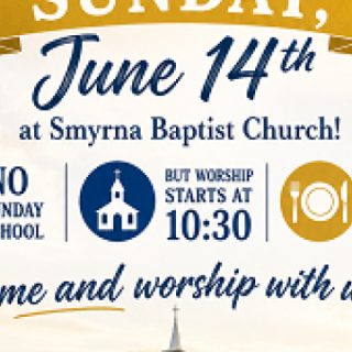 6/14 Joyful Homecoming Sunday at Smyrna Baptist Church